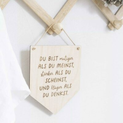 Schild - Du bist mutiger als du meinst